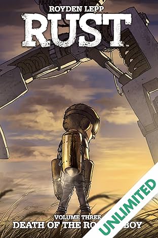 Rust Vol. 3: Death of the Rocket Boy (2017 Edition)